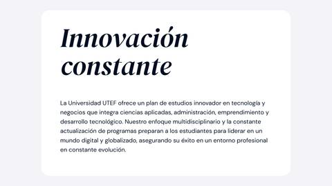 A text regarding 'Constant Innovation' from UTEF University, highlighting their innovative study plan in technology and business, integrating applied sciences, administration, entrepreneurship, and technological development.